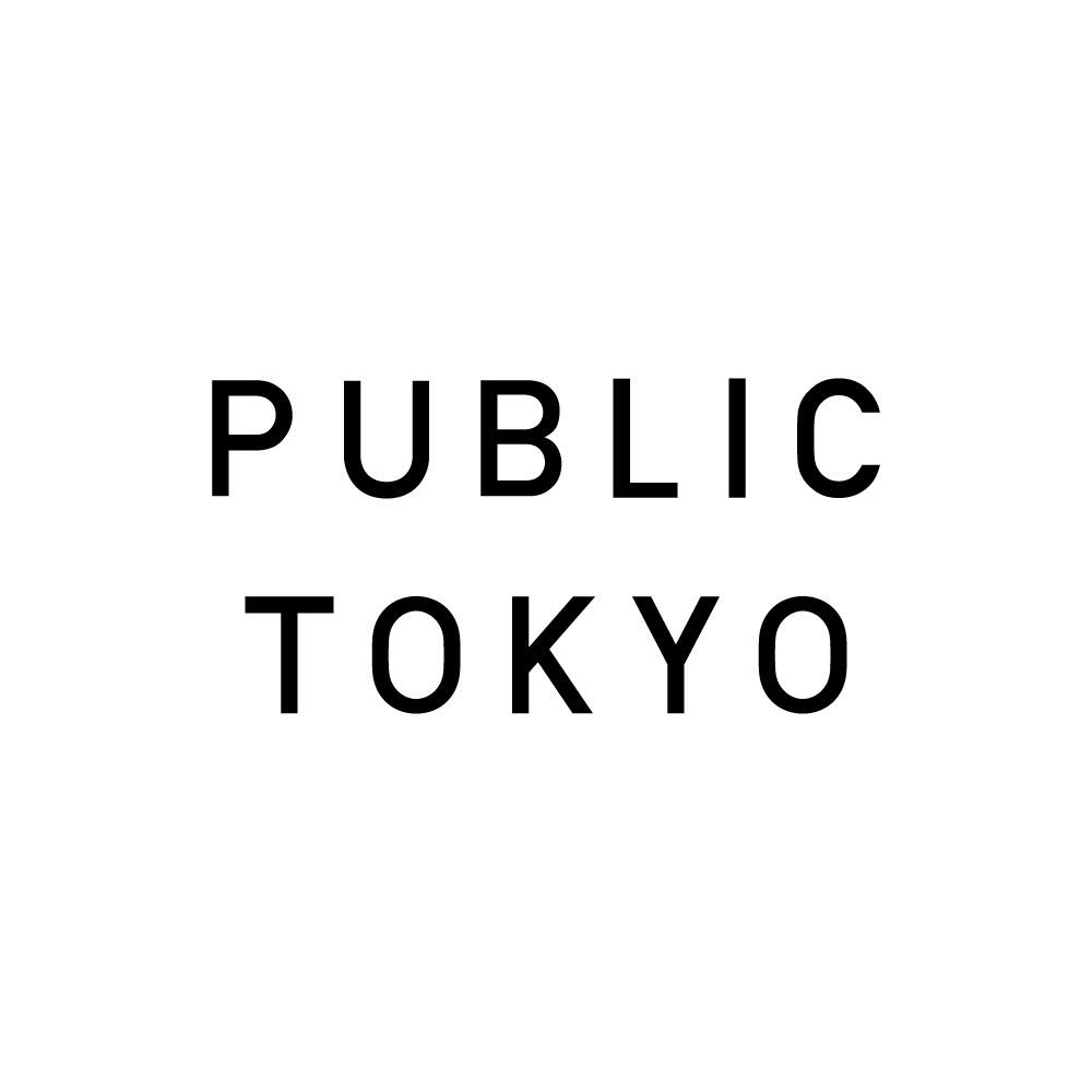 PUBLIC TOKYO PUBLIC TOKYO